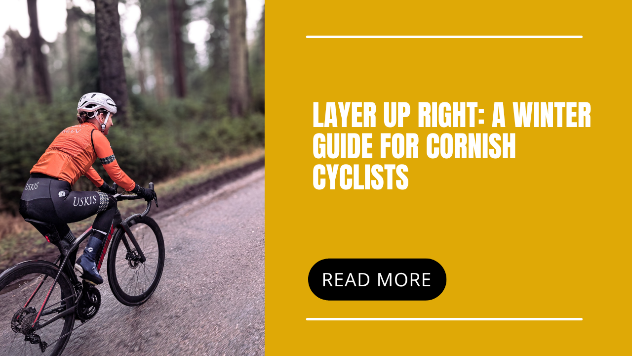 Layer-Up-Right-A-Winter-Guide-for-Cornish-Cyclists Saint Piran Service Course