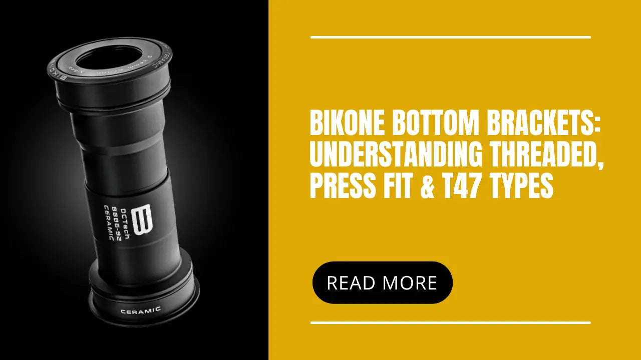 Bikone-Bottom-Brackets-Understanding-Threaded-Press-Fit-T47-Types Saint Piran Service Course