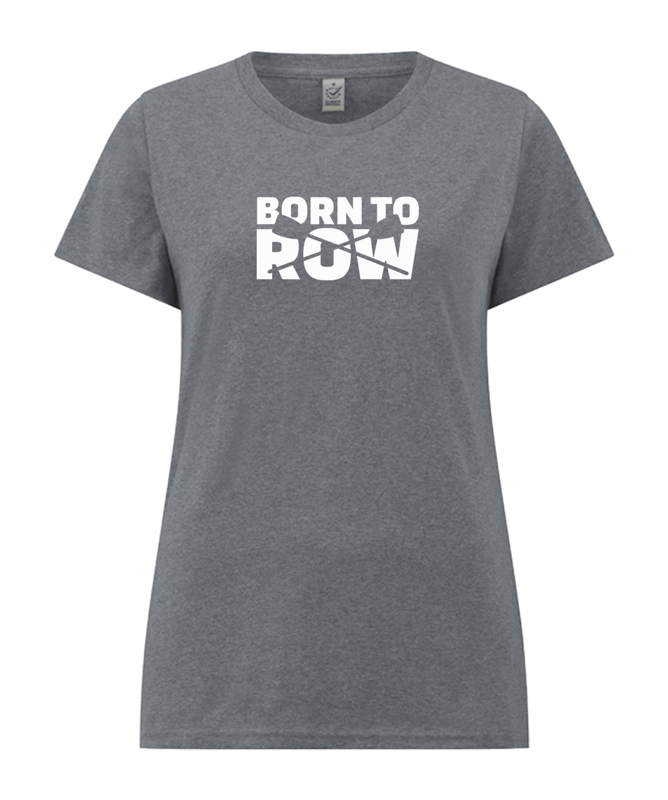Women's Born to Row T-shirt